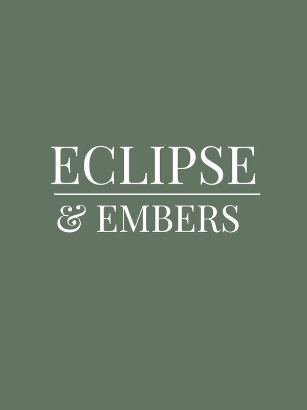 Eclipse and Embers